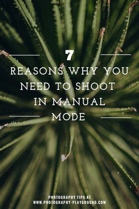 8 Reasons To Shoot In Manual Mode Photography Playground Manual