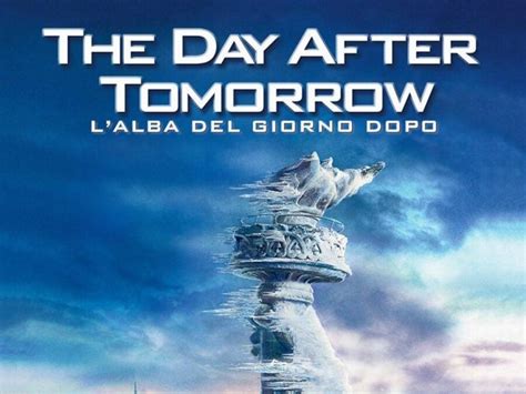 Film The Day After Tomorrow Lalba Del Giorno Dopo Stasera In Tv Su