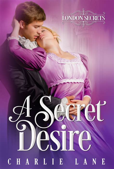 Steamy Regency Romance A Secret Desire Book 1 London Secret Series
