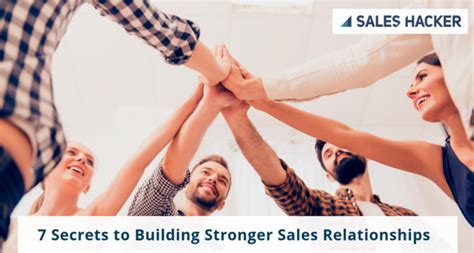7 Steps To Building Stronger Sales Relationships With Human Centric