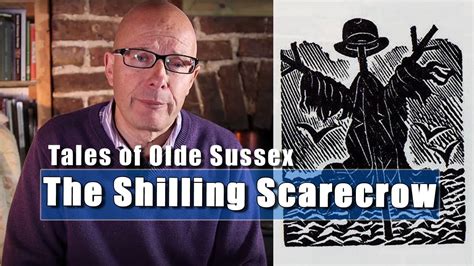 Tales Of Olde Sussex The Shilling Scarecrow Youtube