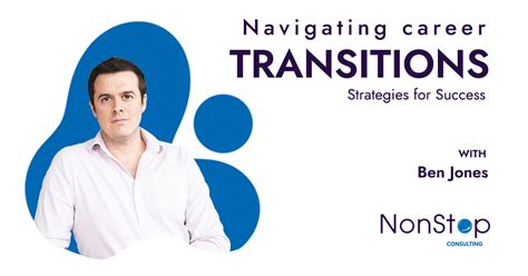 Navigating Career Transitions Strategies For Success