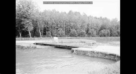 Pont Mobile Pont Tournant Ch Tillon Coligny Tourisme