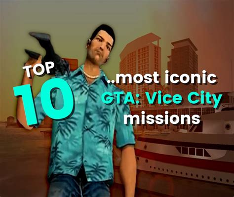 Top 10 Most Iconic Gta Vice City Missions Remember Stealing A Tank