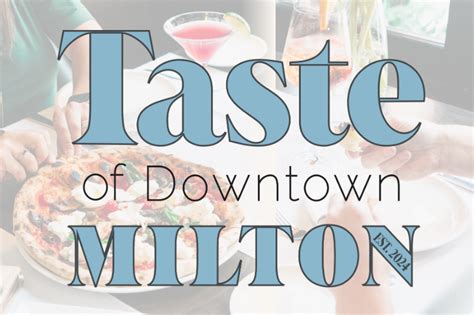 Taste Of Downtown Milton Downtown Milton 251 Main Street Milton