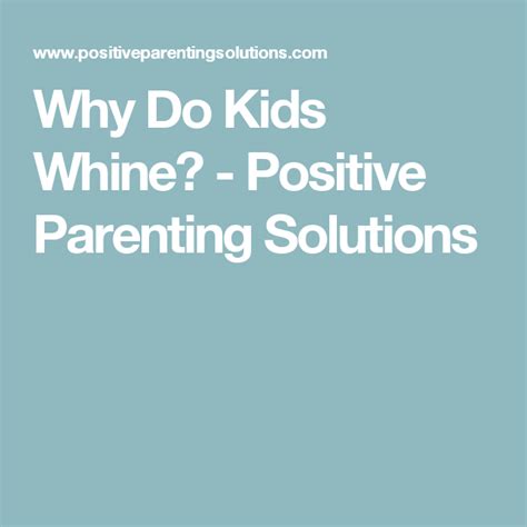 Why Do Kids Whine 3 Steps To Make It Stop Positive Parenting