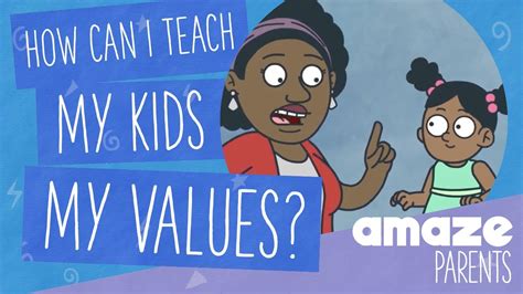 How Can I Teach My Kids My Values Youtube