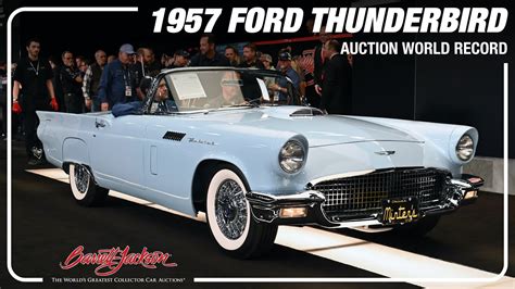 Auction World Record 1957 Ford Thunderbird Convertible Barrett