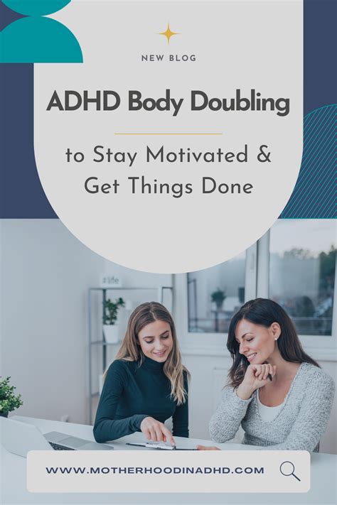 Adhd Body Doubling To Stay Motivated And Get Things Done — Patricia Sung