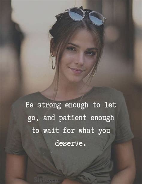 Be Strong Enough To Let Go Strong Women Quotes Strong Mind Quotes Positive Quotes Mind