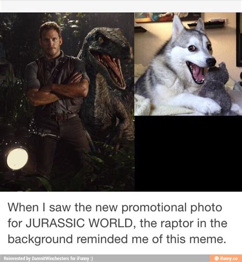 When I Saw The New Promotional Photo For Jurassic World The Raptor In The Background Reminded