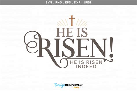 He Is Risen He Is Risen Indeed Svg Cut File And Printable
