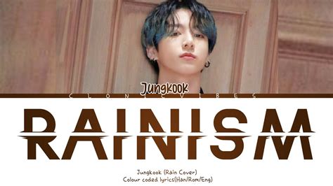 Jungkook Bts Rainism Rain Cover Colour Coded Lyrics Han Rom Eng Youtube