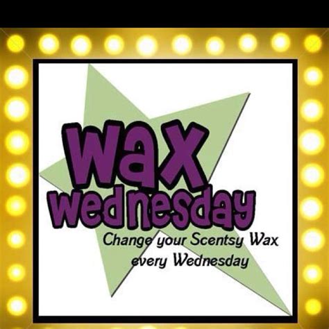 For Best Results Change Your Scentsy Wax Every Week And Never Add New