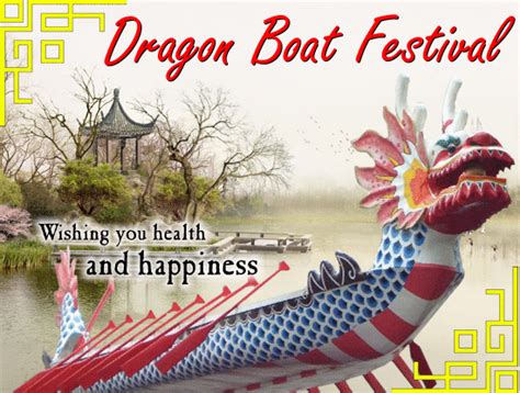 Every year it is celebrated with the eating of rice dumplings and, most famously, the dragon boat races after which the celebration is named. Dragon Boat Festival Wishes... Free Dragon Boat Festival ...