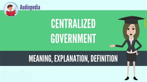 What Is Centralized Government Centralized Government Definition