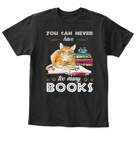 Cat You Can Never Have Too Many Books Shirt Ellie Shirt