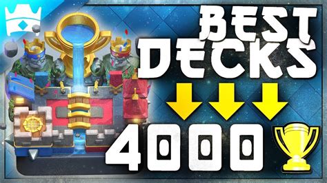 5 Decks That Will Push You To 4000 Trophies In Clash Royale Best