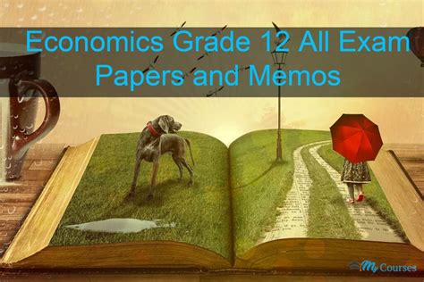 Economics Grade 12 All Exam Papers And Memos 2023 2016 For All Years