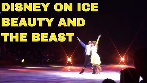 Disney On Ice Dare To Dream Part 1 Beauty And The Beast Youtube