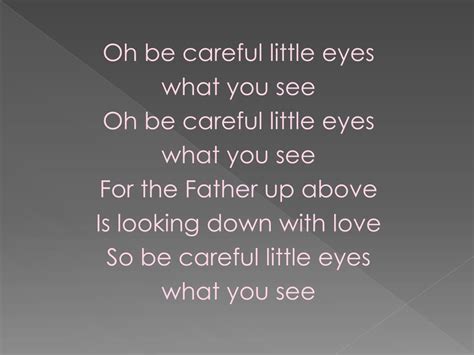 Ppt Oh Be Careful Little Eyes What You See Oh Be Careful Little Eyes