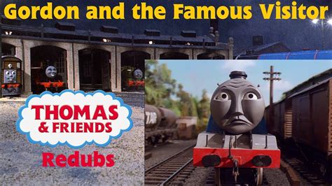 Gordon And The Famous Visitor Redub Youtube