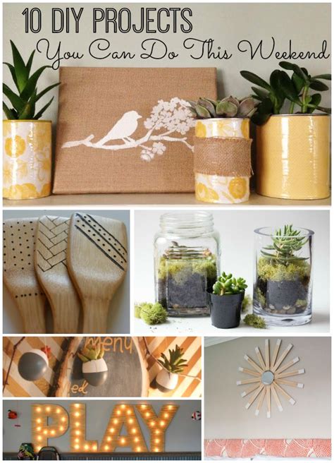 Diy Projects You Can Do This Weekend Easy Diy Diy Projects Diy