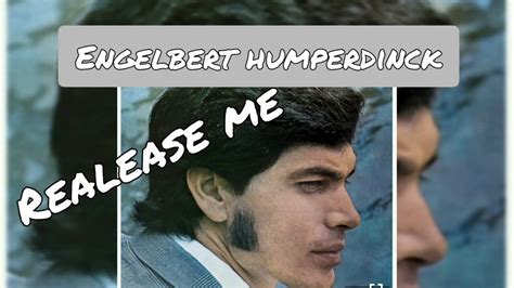 Release Me By Engelbert Humperdinck Youtube