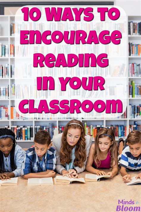 Ten Ways To Encourage Reading In Your Classroom Minds In Bloom