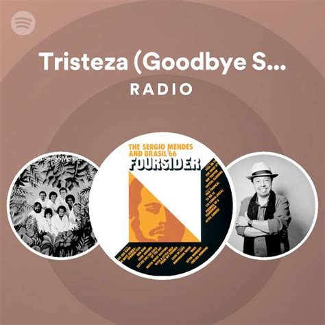 Tristeza Goodbye Sadness Radio Spotify Playlist