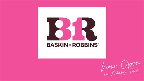 Baskin-Robbins Is Now Open in Ankeny, Iowa - Denny Elwell Company