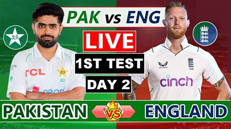 Pakistan Vs England 1st Test Day 2 Live Scores And Commentary 2022 Pak