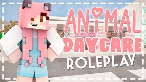 Minecraft Roleplay Animal Daycare Introduction ♥ Mousie Youtube