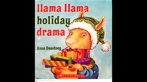Llama Llama Holiday Drama By Anna Dewdney And Read By Grandmazona Youtube