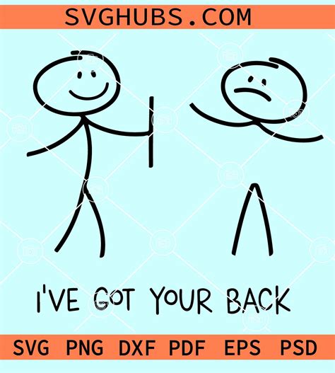 Ive Got Your Back Svg Sarcastic Svg Stickman Svg Broken Back Svg