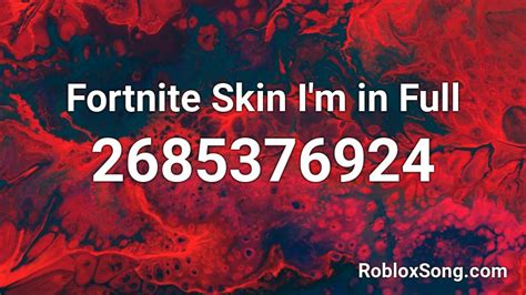 Fortnite Skin Im In Full Roblox Id Roblox Music Codes