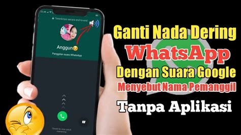 Cara mengganti Nada Dering Panggilan WhatsApp Dengan Suara Google Tanpa