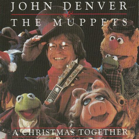 A Christmas Together John Denver And The Muppets Album By John Denver