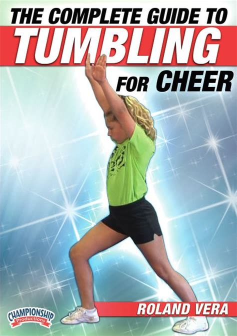 The Complete Guide To Tumbling For Cheer Cheerleading Championship