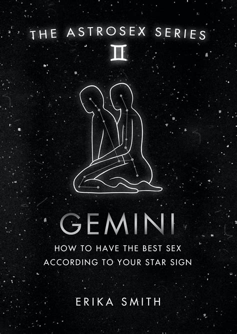 Astrosex Gemini How To Have The Best Sex According To Your Star Sign