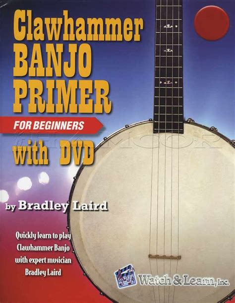 Clawhammer Banjo Primer For Beginners Deluxe Edition Tab Music Book