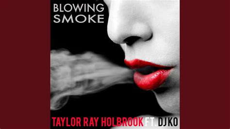 blowing smoke feat dj ko youtube