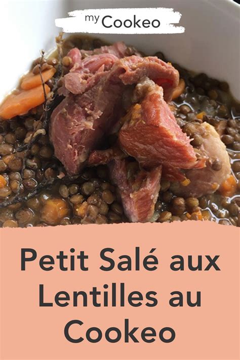Recette Petit Salé aux Lentilles au Cookeo Bbq Crisp Yummy Desserts