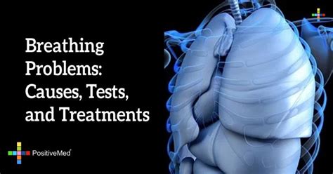 Breathing Problems Causes Tests And Treatments