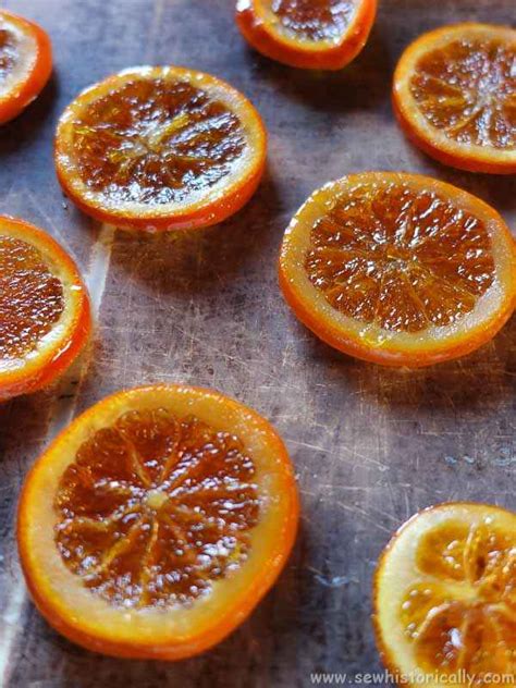 Candied Orange Slices Sew Historically