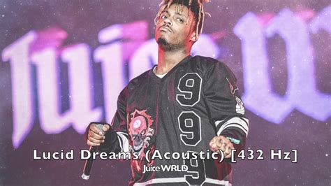 Juice Wrld Lucid Dreams Acoustic 432 Hz Youtube