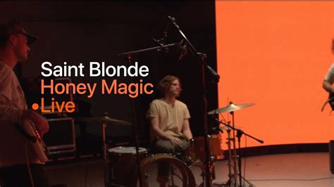 Saint Blonde Honey Magic Live Session Youtube
