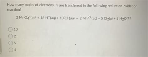 Solved How Many Moles Of Electrons N Are Transferred In Chegg Com
