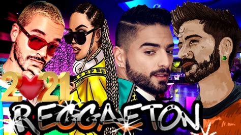 Mix Reggaeton 2021 Nuevo Y Mejores Exitos Youtube