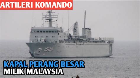 Kapal Besar Kd Sri Indera Sakti Malaysia Kapal Pendukung Tldm Youtube